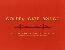 Golden Gate Bridge: History and Design of an Icon