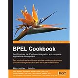 bpel cookbook best practices for soa based integration and composite applications development ten practical