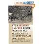 When Sherman Marched North from the Sea: Resistance on the Confederate Home Front (Civil War America)