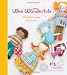 Wee Wonderfuls: 24 Dolls to Sew and Love Wee Wonderfuls: 24 Dolls to Sew and Love