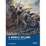 A World Aflame - Interwar Wargame Rules 1918-39 (Osprey Wargames)