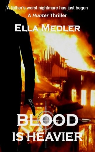 blood is heavier a hunter thriller
