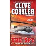 The Spy (An Isaac Bell Adventure) ~ Clive Cussler