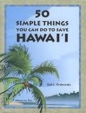 50Simple Things You Can Do to Save Hawaii