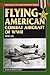 Flying American Combat Aircraft of WW II: 1939-1945 (Stackpole Military History Series) (Volume 1)