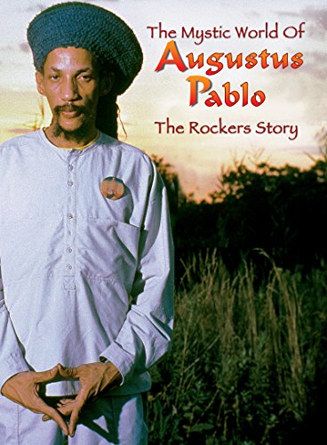 Augustus Pablo - Mystic World Of Augustus Pablo: The Rockers Story - Zortam Music