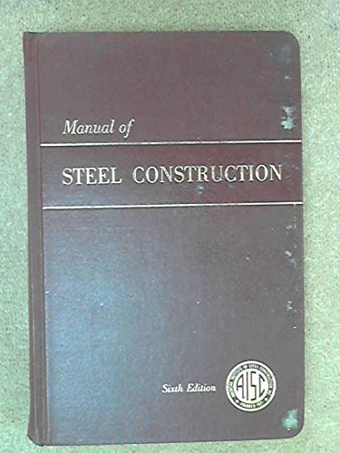 Manual of Steel Construction (Sixth Edition)