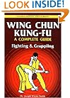 Wing Chun Kung-fu Volume 2: Fighting & Grappling (Chinese Martial Arts Library)
