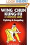 Wing Chun Kung-fu Volume 2: Fighting & Grappling (Chinese Martial Arts Library)