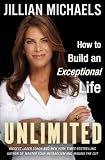 Unlimited: How to Build an Exceptional Life