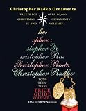 Christopher Radko Ornaments: Value Guide 1986 Thru 2000