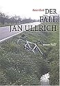 Der Fall Jan Ullrich: ... unser Fall?