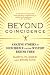 Book Beyond Coincidence: Amazing Stories of Coincidence and the Mystery Behind Them