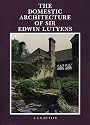 Domestic Architecture of Sir Edwin Lutyens