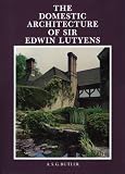 Domestic Architecture of Sir Edwin Lutyens