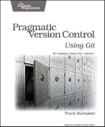 Pragmatic Version Control Using Git [PRAGMATIC VERSION CONTROL USIN]