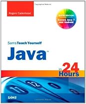 Sams Teach Yourself Java in 24 Hours (Covering Java 7 and Android) (6th Edition) (Sams Teach Yourselfin 24 Hours) by Cadenhead, Rogers (2011) Paperback