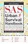 SAS Urban Survival Handbook: How to Protect Yourself Against Terrorism, Natural Disasters, Fires, Home Invasions, and Everyday Health and Safety Hazards