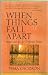 Books : When Things Fall Apart: Heart Advice for Difficult Times