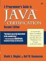 A Programmer's Guide to Java(TM) Certification: A Comprehensive Primer (2nd Edition)