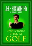 How to Really Stink at Golf