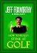 How to Really Stink at Golf