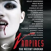 Vampires: The Recent Undead | [Charlaine Harris, Kelley Armstrong, Rachel Caine, Jeanne C. Stein, Carrie Vaughn, Holly Black, Caitlin R. Kiernan, Karen Russell, Tanya Huff, Charles de Lint]