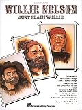Willie Nelson - Just Plain Willie - Piano/Vocal/Guitar Artist Songbook
