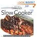 Cooking Light Cook's Essential Recipe Collection: Slow Cooker: 57 essential recipes to eat smart, be fit, live well (the Cooking Light.cook's ESSENTIAL RECIPE COLLECTION)