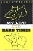 My Life and Hard Times