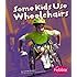 Some Kids Use Wheelchairs: Revised Edition (Understanding Differences)