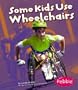 Some Kids Use Wheelchairs (Understanding Differences) (Pebble Books: Understanding Differences)