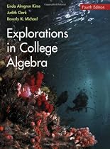 Explorations in College Algebra