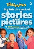 My little blue book of stories and pictures : 45 Old Testament stories and activities for young children