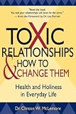 Toxic Relationships and How to Change Them: Health and Holiness in Everyday Life
