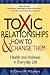 Toxic Relationships and How to Change Them: Health and Holiness in Everyday Life