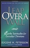 Leap Over a Wall : Earthy Spirituality for Everyday Christians
