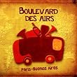 Boulevard Des Airs, Paris-Buenos Aires
