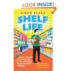 Shelf Life: How I Found The Meaning of Life Stacking Supermarket Shelves
