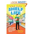 Shelf Life: How I Found The Meaning of Life Stacking Supermarket Shelves