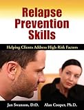 Relapse prevention skills : helping clients address high-risk factors