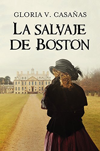 La salvaje de Boston (Spanish Edition)