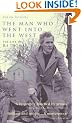 The Man Who Went Into the West: The Life of R.S.Thomas