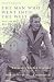 The Man Who Went into the West: The Life of R.S.Thomas