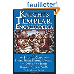 Knights Templar Encyclopedia: The Essential Guide to the People, Places, Events, and Symbols of the Order of the Temple