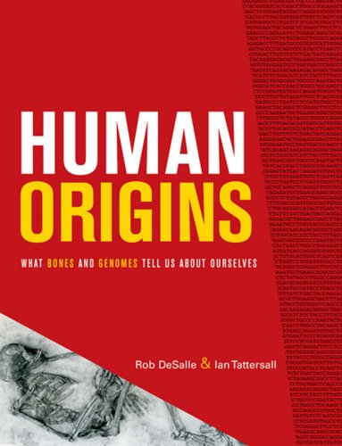 Human Origins: What Bones And Genomes Tell Us About Ourselves (Texas a & M Univeristy Anthropology)
