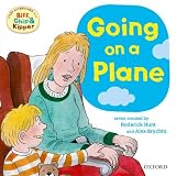 Oxford Reading Tree: Read with Biff, Chip & Kipper First Experiences Going on a Plane