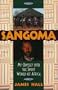 SANGOMA: My Odyssey Into the Spirit World of Africa