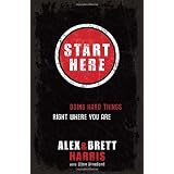 Start Here: Doing Hard Things Right Where You Are