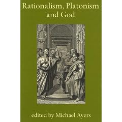 Rationalism, Platonism and God: A Symposium on Early Modern Philosophy (Proceedings of the British Academy)